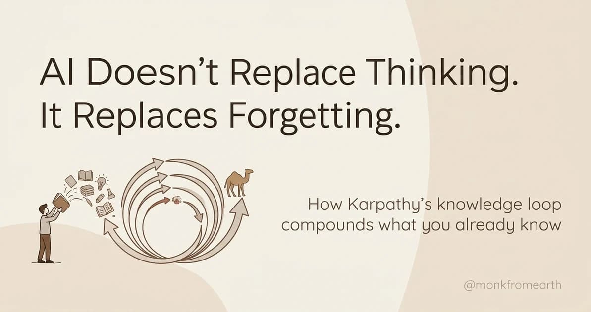 AI Doesn't Replace Thinking. It Replaces Forgetting.